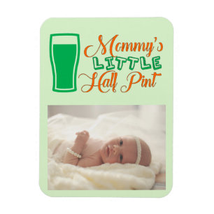 Mummy's Half Pint St. Patrick's Day Photo Magnet