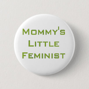 Mummy's little feminist 6 cm round badge