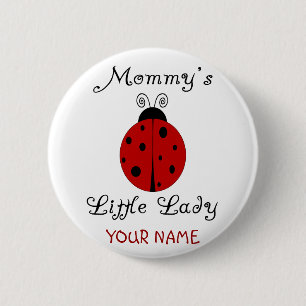 Mummy's Little Lady!  Ladybug Design 6 Cm Round Badge