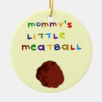 Mummy's Little Meatball Customised Ornament