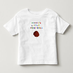Mummy's Little Meatball Cute Toddler T-Shirt