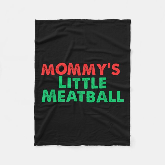 Mummy's Little Meatball Funny Italian  Fleece Blanket (Front)