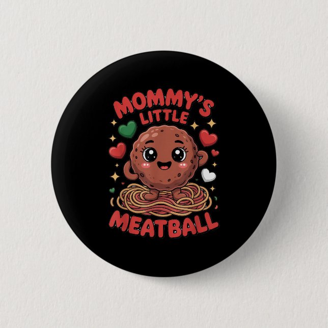 Mummy's Little Meatball Love Italian Kid Funny  6 Cm Round Badge (Front)