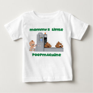 Mummy's little poop machine baby T-shirt