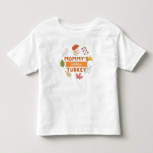 Mummy's  Little Turkey Toddler T-Shirt