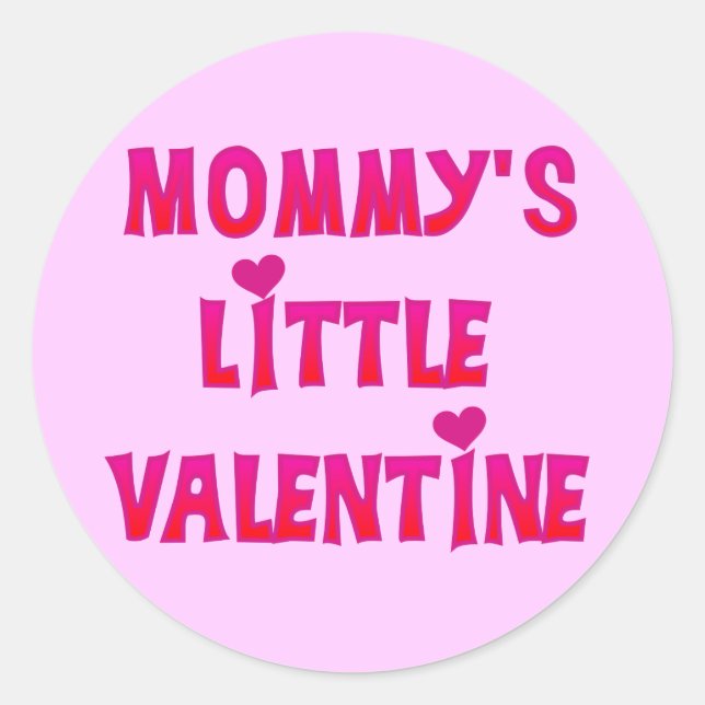 Mummy's Little Valentine Tshirts and Gifts Classic Round Sticker (Front)
