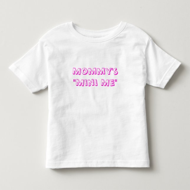 Mummy's Mini Me Toddler T-Shirt (Front)