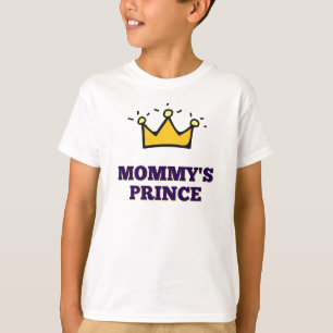Mummy's prince  T-Shirt