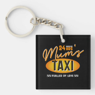 Mum's 24 Hour Taxi Service, Fuelled By Love Key Ring