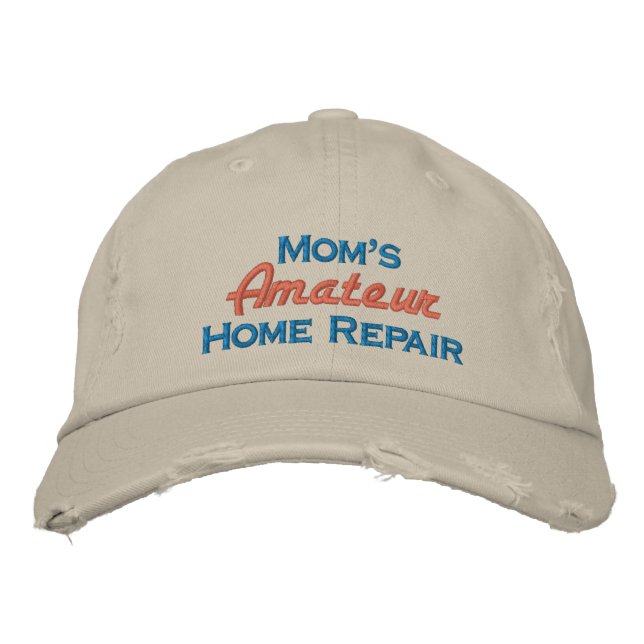"Mum's Amateur Home Repair" Embroidered Hat (Front)