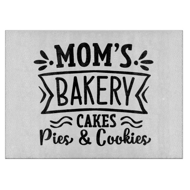 Mum's Bakery Cakes Pies & Cookies Cutting Board (Front)