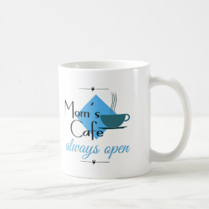 Mum's Cafe Always Open Coffee Mug