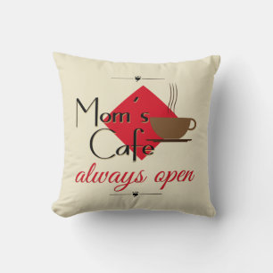 Mum's Cafe Always Open Cushion