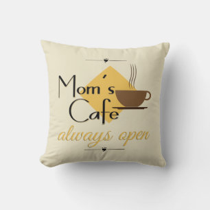Mum's Cafe Always Open Cushion