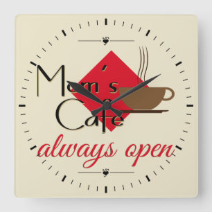 Mum's Cafe Always Open Square Wall Clock