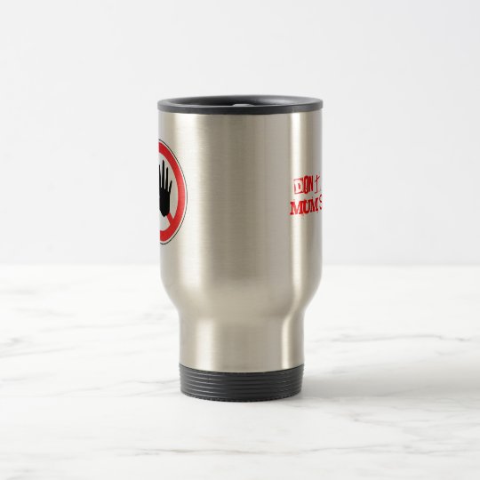 MUM'S COFFEE! TRAVEL MUG