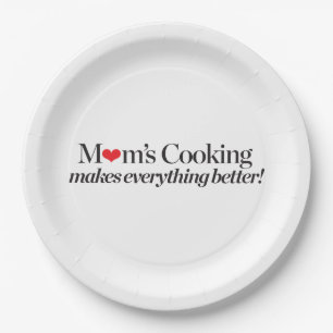 Mum's Cooking Makes Everything Better Paper Plate