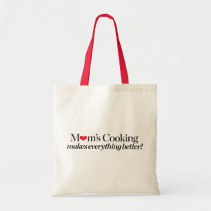 Mum's Cooking Makes Everything Better Tote Bag