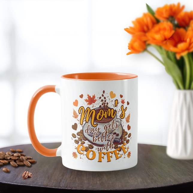 Mum's Day Gets Better with Coffee Two tone coffee  Mug (Creator Uploaded)