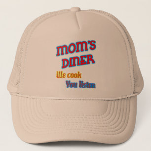 Mum's Diner We Cook You Listen Funny Hat
