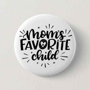 Mum's Favourite Child, hand lettered 6 Cm Round Badge