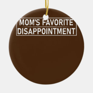 Mum's Favourite Disappointment Mum Life Mama Ceramic Tree Decoration