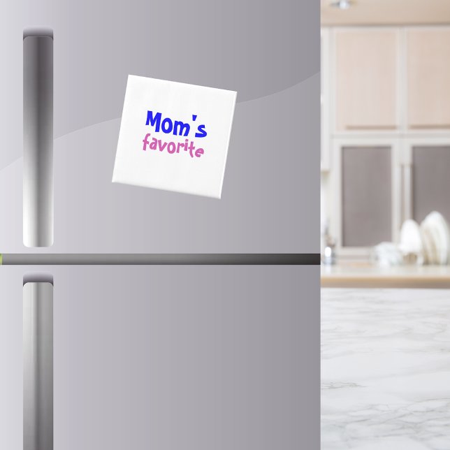 "Mum's favourite" Funny Cute Sibling Rivalry Quote Magnet (Creator Uploaded)