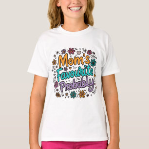 Mum's Favourite (Probably) T-Shirt