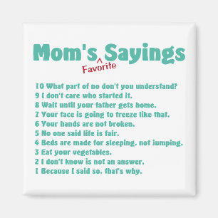 Mum's favourite sayings on gifts for her. magnet