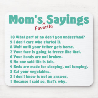 Mum's favourite sayings on gifts for her. mouse mat