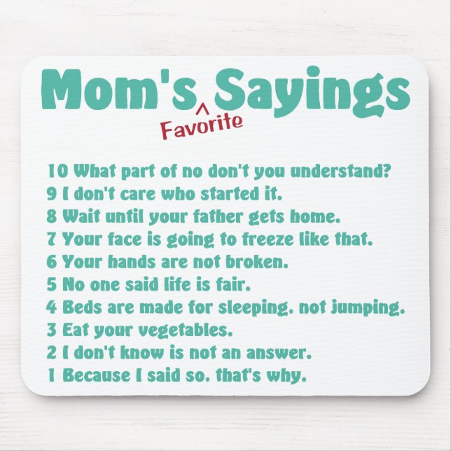 Mum's favourite sayings on gifts for her. mouse mat (Front)