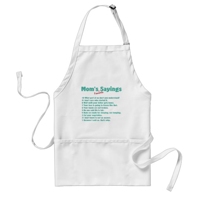 Mum's favourite sayings on gifts for her. standard apron (Front)