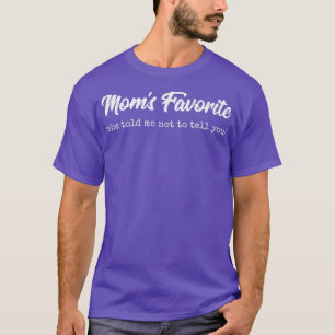 Mum's Favourite Son Daughter Funny Sibling Rivalry T-Shirt