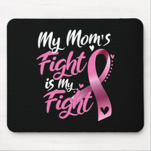 Mum's Fight Is My Fight Breast Cancer Awareness 1 Mouse Mat