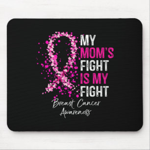 Mum's Fight Is My Fight Breast Cancer Awareness Gi Mouse Mat