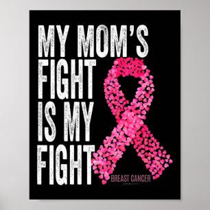 Mum's Fight Is My Fight Breast Cancer Awareness Gi Poster