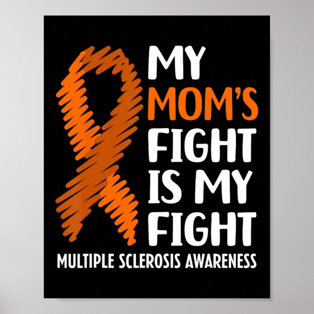 Mum's Fight Multiple Sclerosis Ms Awareness  Poster (Front)