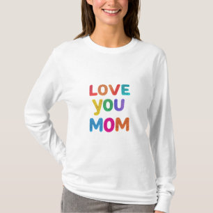 Mum's Heart: Love You Always" T-Shirt