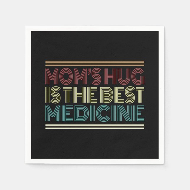Mum's Hug is the Best Medicine Quote Paper Napkin (Front)