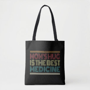 Mum's Hug is the Best Medicine Quote Tote Bag