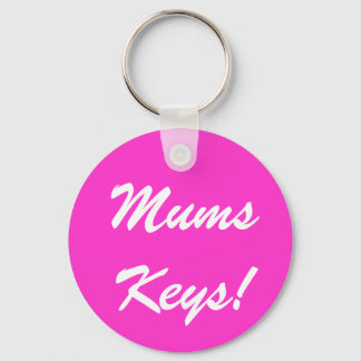 Mums Keys! Key Ring