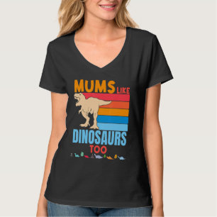 Mums Like Dinosaurs Too Mum Daughter Girl Dinosaur T-Shirt