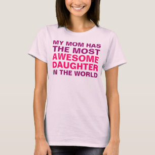 Mum's Most Awesome Daughter Saying T-Shirt