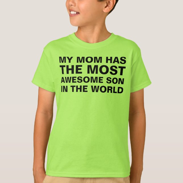 Mum's Most Awesome Son Saying T-Shirt (Front)