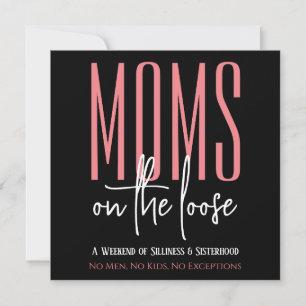 Mum's on the Loose Personalised Invitation