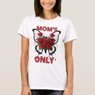 ''Mum's only.'' T-Shirt