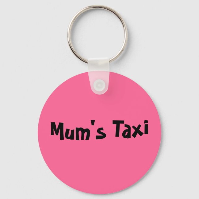 Mum's Taxi Key Ring (Front)