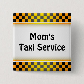 Mum's Taxi Service 15 Cm Square Badge