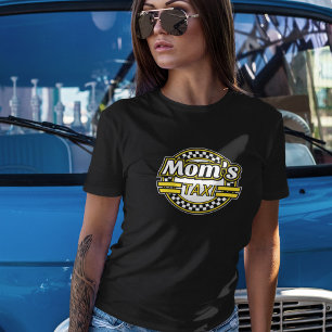 Mum's Taxi Sign T-Shirt