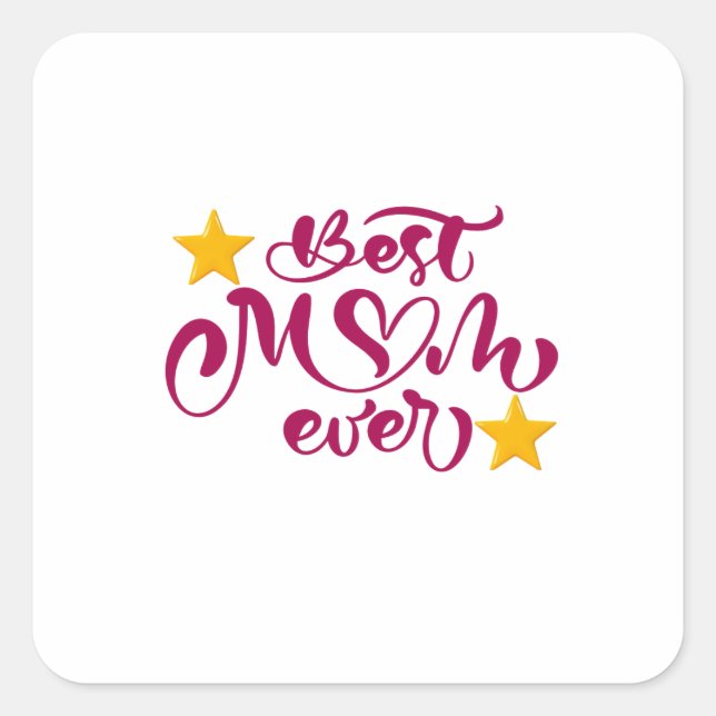  Mum's the Word: The Best Mum Ever Design Square Sticker (Front)